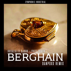 Rosalia Ft Björk ft Yves Tumor - Berghain (Danpoxx Hardtechno Remix)