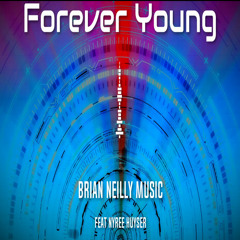 Forever Young - Brian Neilly Music - Feat Nyree Huyser