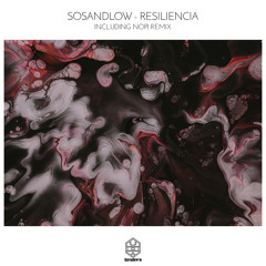 Premiere: SOSANDLOW - Resiliencia (Nōpi Remix) [Songspire]