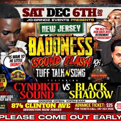 NJ BADNESS SOUNDCLASH "CYNDIKIT SOUND VS BLACK SHADOW'