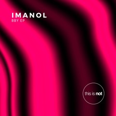 PREMIERE312 // Imanol - BBY (Original Mix)