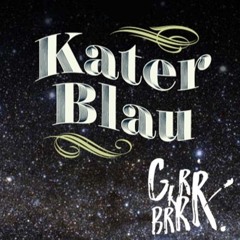 Kater Blau / Katermukke 2