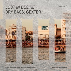 DRY BASS, GEXTER - Lost In Desire (radio edit)