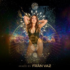 Dj Fran Vaz- ESSÊNCIA (SET MIX)