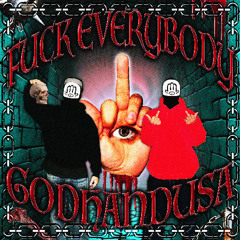 FUCK EVERYBODY (PROD. BUMBOI)
