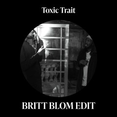 Stormzy - Toxic Trait (BRITT BLOM EDIT) FREE DL