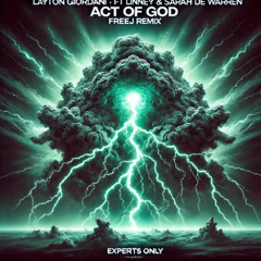 Linney, Layton Giordani, Sarah De Warren - Act Of God feat. Linney feat. Sarah de Warren (FreeJ Remix)