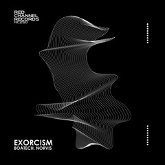 Boatech, Norvis - Exorcism (Original Mix) [Red Channel Records]