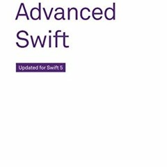 [Download] EBOOK 📧 Advanced Swift: Updated for Swift 5 by  Chris Eidhof,Ole Begemann