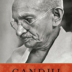 Access KINDLE PDF EBOOK EPUB Gandhi: His Life and Message for the World (Signet Classics) by  Louis