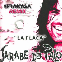 Jarabe de Palo - La Flaca (MrFrancasa Remix)