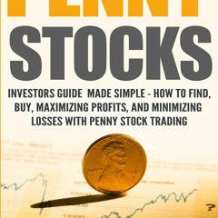 [PDF] READ] Free Penny Stocks: Investors Guide Made Simple ? How to Find, Buy, M