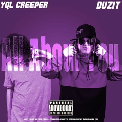 YQL Creeper x DUZIT - All About You
