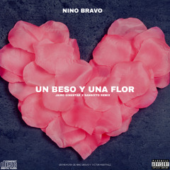 Nino Bravo - Un Beso y Una Flor (Jairo Ginestar & Sansixto Remix)