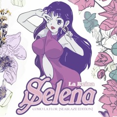 Selena - Como La Flor [Seablaze Edition]