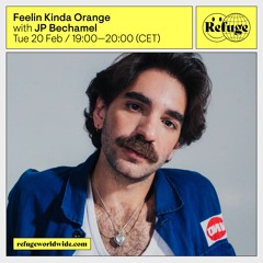 Feelin Kinda Orange - JP Bechamel - 20 Feb 2024