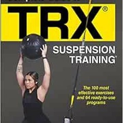 VIEW KINDLE 💘 Complete Guide to TRX® Suspension Training® by Jay Dawes [PDF EBOOK EP