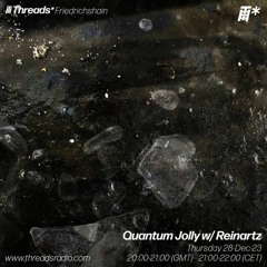 Quantum Jolly w/ Reinartz (*Friedrichshain) - 28-Dec-23