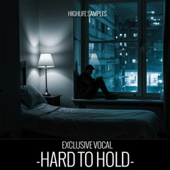 HighLife Samples - Hard to Hold