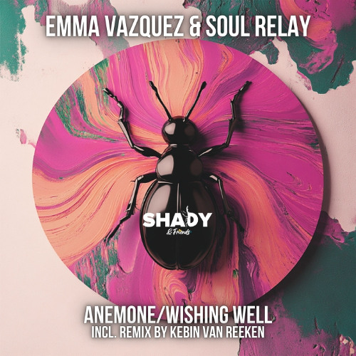 Premiere: Emma Vazquez, Soul Relay - Anemone (Kebin van Reeken Remix) [Shady&Friends]