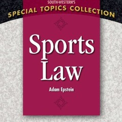 View KINDLE ✏️ Sports Law (South-Western's Special Topics Collection) by  Adam Epstei