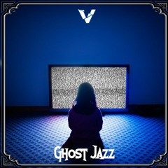 Vantik - Ghost Jazz