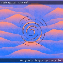 fish guitar channel (cover of Joncarlo's fshgtc)