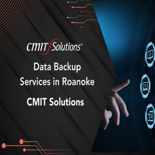 data backup services in Roanoke - CMIT Solutions
