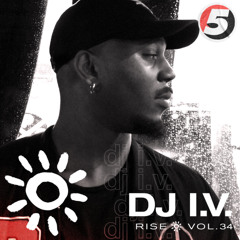 Stream DJ I.V. 5 Mag mix: RISE vol 34 by 5 Magazine | Listen