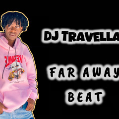 DJ TRAVELLA FAR AWAY.mp3