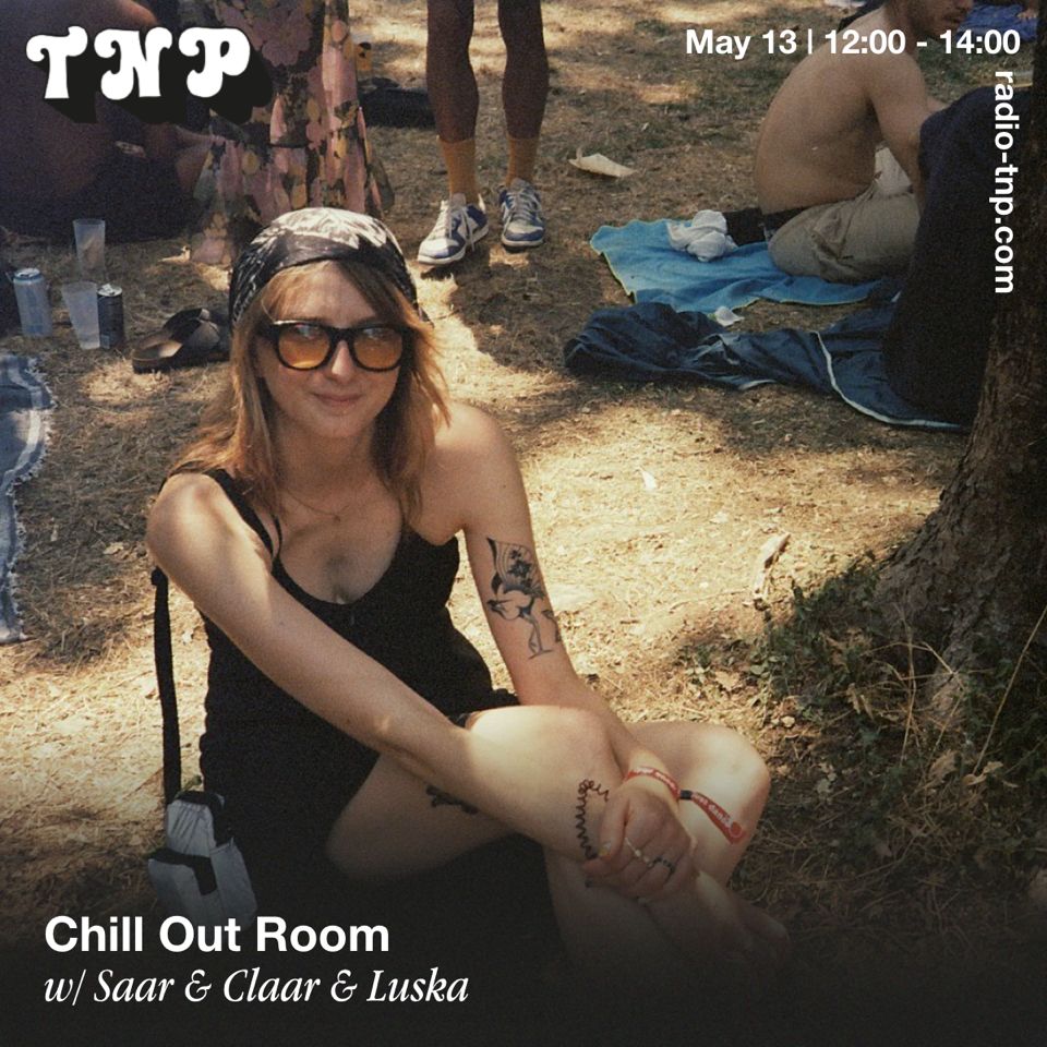 Chill Out Room w/ Saar & Claar & Luska