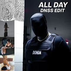 ALL DAY [dnss EDIT]