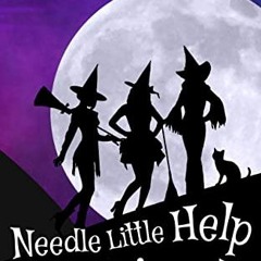 GET [KINDLE PDF EBOOK EPUB] Needle Little Help from My Friends (Knit Witch Cozy Myste