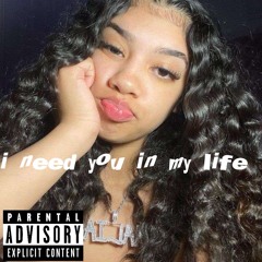 i need you in my life