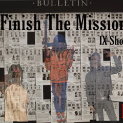 IX Shoo - Finish The Mission