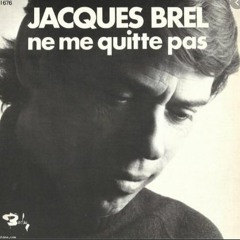 Jacques Brel - Ne Me Quitte Pas (JP Chronic Edit)