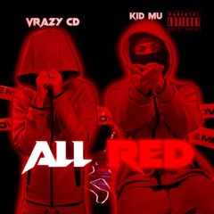ALL RED (Feat. VrazyCd)