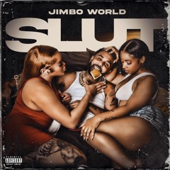 Jimbo World - Slut [FAST + BASS BOOST]