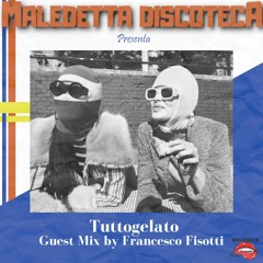 "TUTTOGELATO" - GUEST MIX by FRANCESCO FISOTTI