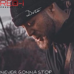 Dotz - Never Gna Stop (Prod. Young White)