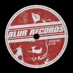 PREMIERE: Sven Wegner - Is It You [Blur Records]