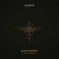 Great Mother (feat. Neco Novellas)
