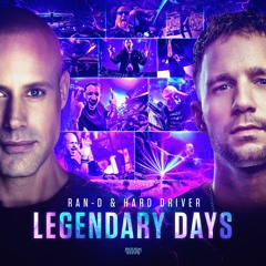 Ran-D & Hard Driver - Legendary Days (OUT NOW)