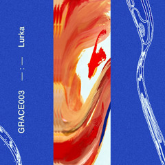 Lurka - Signal EP (GRACE) [Snippets]
