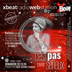 C'est pas sérieux 10 - Barbara 03.11.24 On Xbeat Radio Station