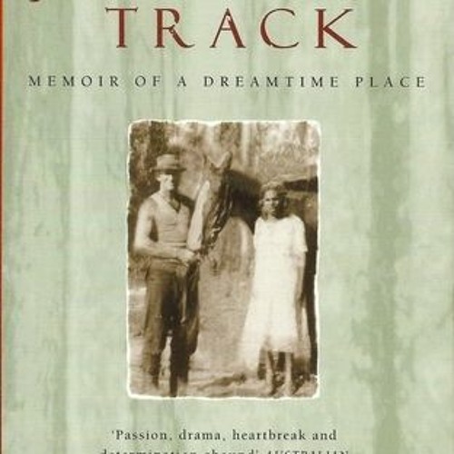 Read/Download Jackson's Track : Memoir of a Dreamtime Place BY : Daryl Tonkin