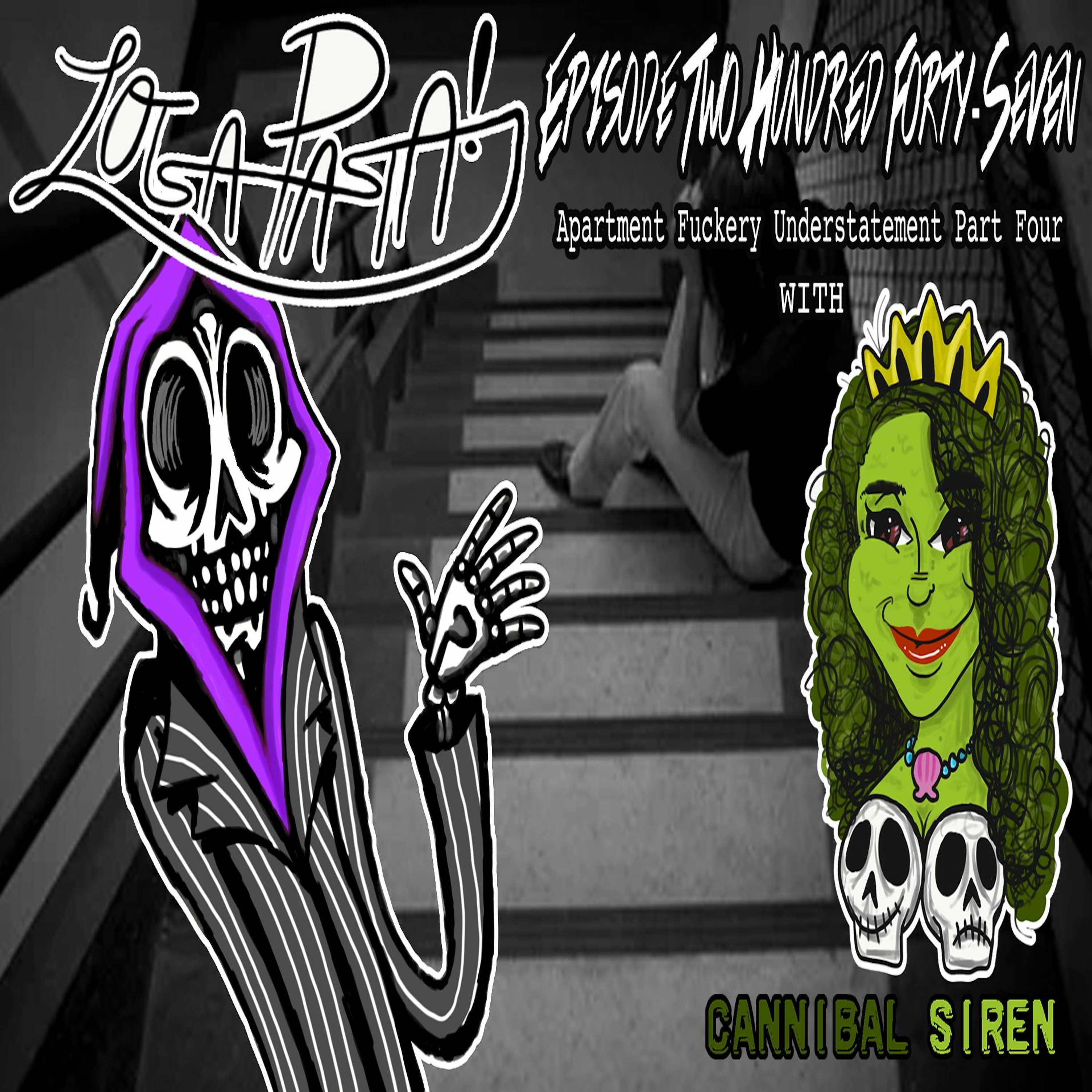 Episode Two Hundred Forty-Seven: Apartment Fuckery Understatement Part Four episode artwork