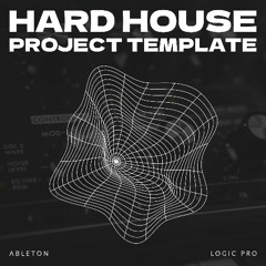 Hard House Project Template - Ableton & Logic Pro