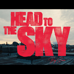 Head To The Sky (Freestyle)