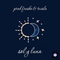 Chetthekid - Sol Y Luna [fresco $ Tezsla]